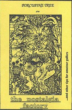 Porcupine Tree : The Nostalgia Factory